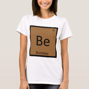 Be - Birmese Kat Python Chemie Elementsymbool T-shirt