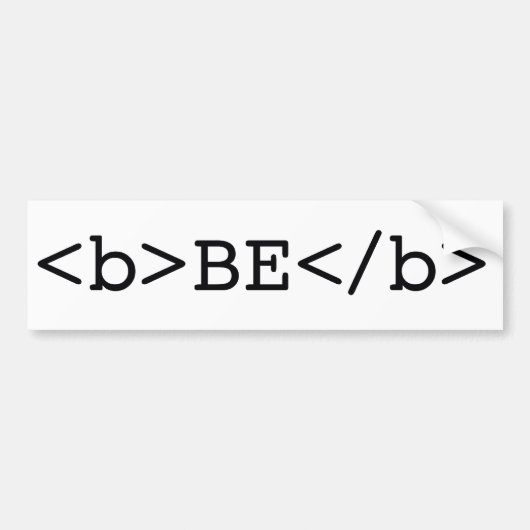 BE BOLD html bumpersticker (Voorkant)