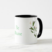  "Be Brave" Ceramic Mug  (Devant droit)