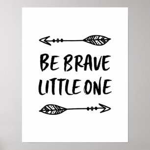 Be Brave Little One kids print poster