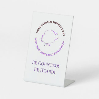 Be Counted! Be Heard! Sinage for Desk Reclamebord Met Voetstuk
