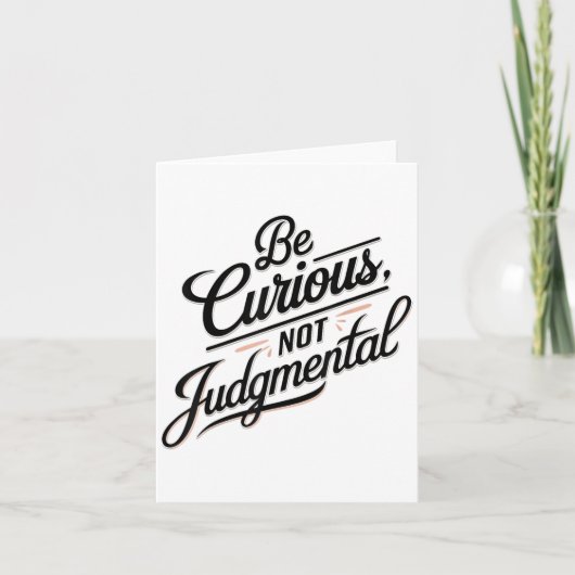 Be Curious Not Judgemental Motivation Insrational Kaart (Voorkant)