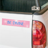 BE DIVINE BUMPERSTICKER (Op Truck)