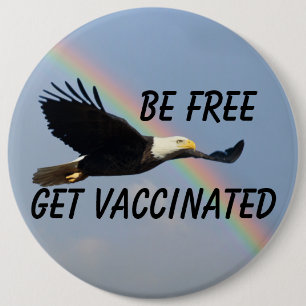 Be Free Get Vaccinated Flying American Bald Eagle Ronde Button 6,0 Cm