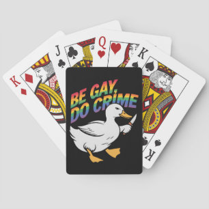 Be Gay Do Crime Funny Goose Rainbow Pride LGBTQ Pokerkaarten