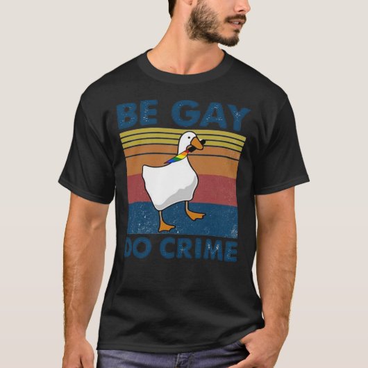 Be Gay Do Crime Goose Pride Lgbt Essential T-Shirt (Voorkant)