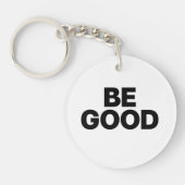 Be Good Sleutelhanger (Voorkant)