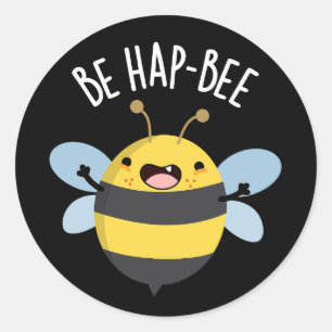 Be Hap-bee Funny Bee Pun Dark BG Ronde Sticker