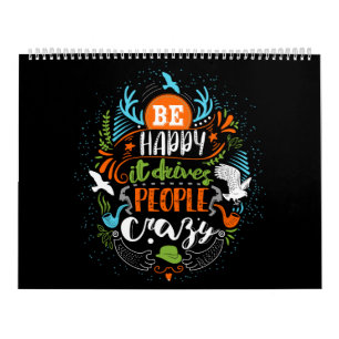 Be happy it drives people crazy covu kalender
