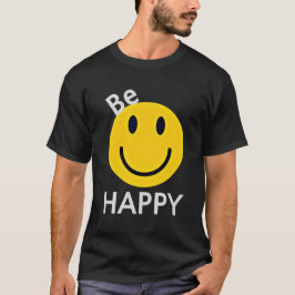  "Be Happy" T-Shirt
