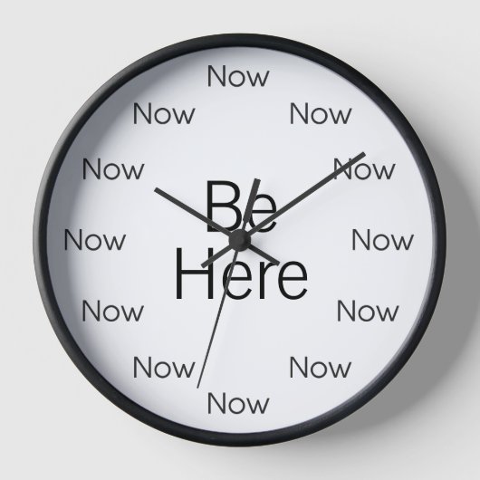 Be Here Now is Zen™ Ronde Klok (Voorkant)