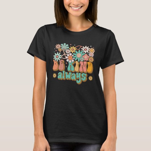 Be Kind Always Daisy Flowers Retro Groovy Spread K T-shirt (Voorkant)
