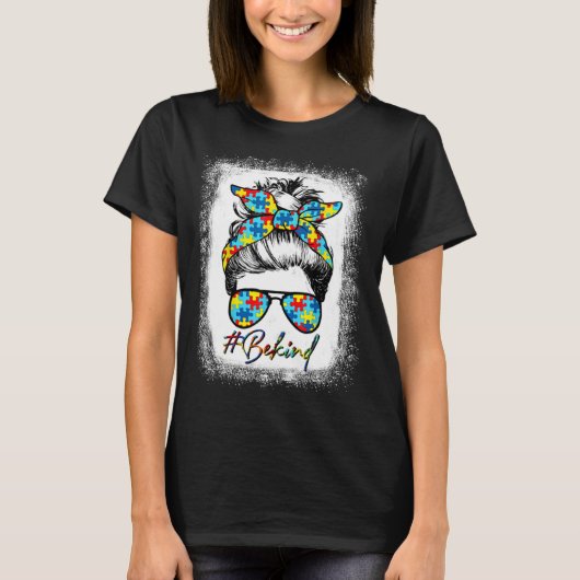 Be Kind Autism Awareness Messy Bun Choose Kindness T-shirt (Voorkant)
