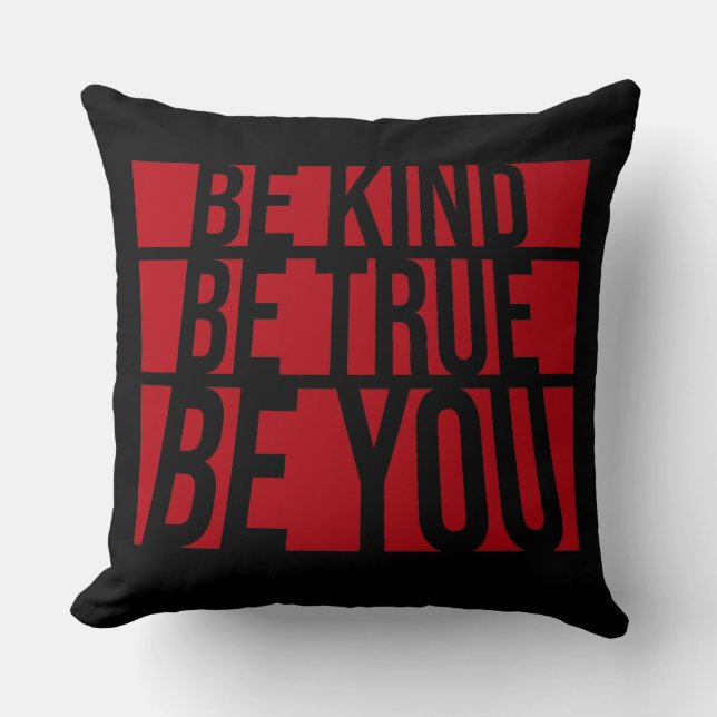 Be Kind Be True Be You Inspirational Love Quote Kussen (Voorkant)