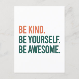 Be Kind. Be Yourself. Be Awesome. Briefkaart