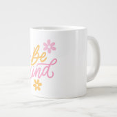 Be Kind - Citation Inspirante Mug (Devant droit)