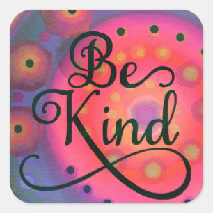  Be Kind Leuk Roze Vriendelijkheid Inspirerend Vierkante Sticker