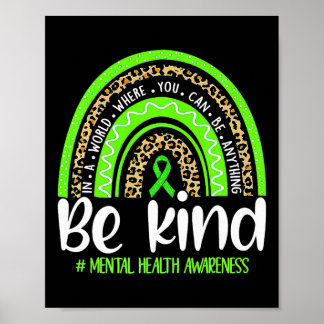Be Kind Mental Health Awareness Leopard Rainbow Me Poster