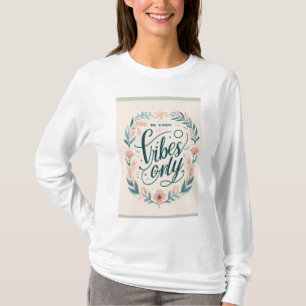 "Be Kind Only Vibes" - T-shirt inspirerend voor Di