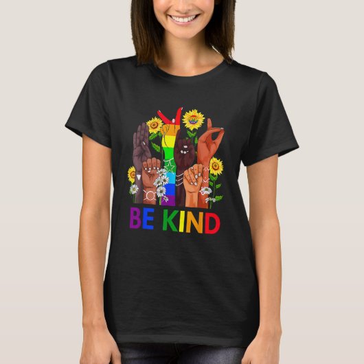 Be Kind Rainbow Sign Language LGBT Pride Equality  T-shirt (Voorkant)