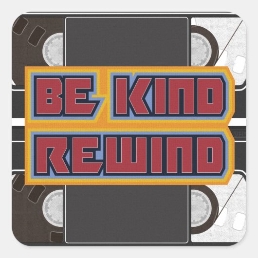 Be Kind Rewind VHS Tape Vierkante Sticker (Voorkant)