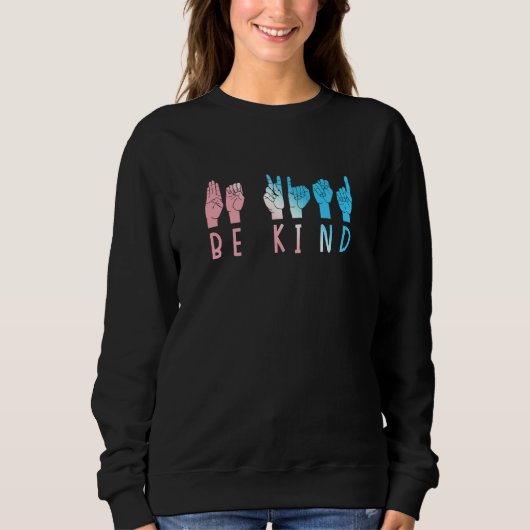 Be Kind Sign Language Trans Transgender Pride LGBT Trui (Voorkant)