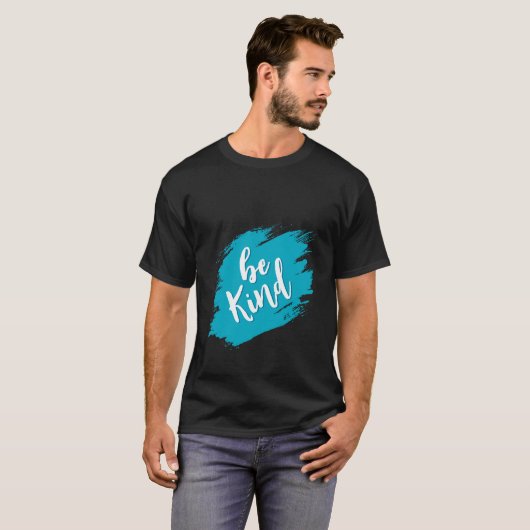 Be Kind - T-shirt Brushstroke Edition (Devant entier)