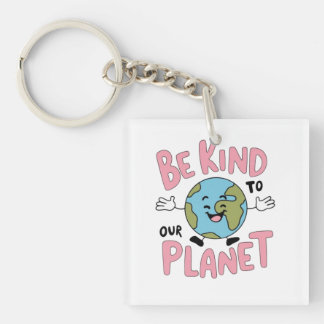 Be Kind to Our Planet 💚 Sleutelhanger