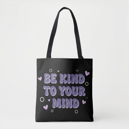 Be Kind To Your Mind  Draagtas (Voorkant)