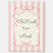 “Be Kind to Your Mind” Fridge Magnet (Recto)