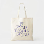 Be Kind to Your Mind Tote Bag Navy Blue (Voorkant)