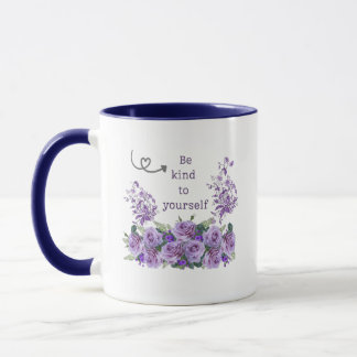 be kind to yourself floral inspirational Mug Mok