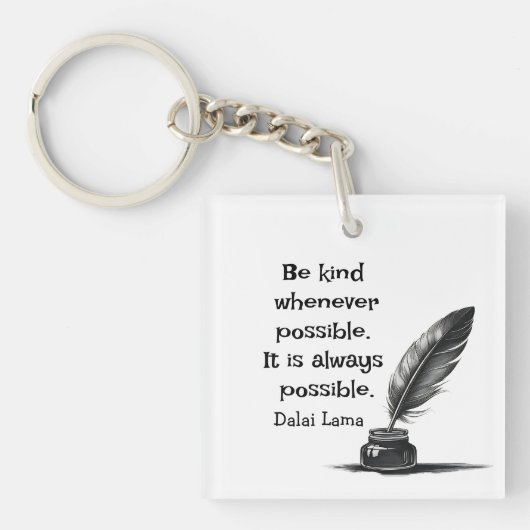 Be kind whenever possible, It is always possible Sleutelhanger (voorkant)