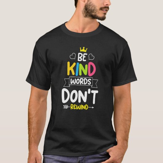 Be kind words don't rewind Unity Day Stop Bullying T-shirt (Voorkant)