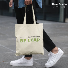 Be Leap Stay Forever Jong Eenvoudige Moderne Typog Tote Bag