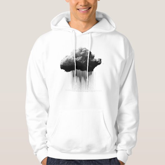 Be Like Rain - Inspirational Quote Art Hoodie (Voorkant)