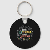 Be Like Subtraction And Make A Difference Funny Ma Sleutelhanger (Voorkant)