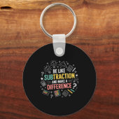 Be Like Subtraction And Make A Difference Funny Ma Sleutelhanger (Voorkant)