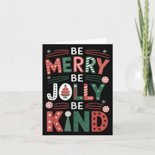 Be-Merry Be Jolly Be Kind Shirt Merry Xmas Teacher Kaart