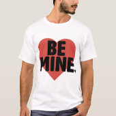 Be Mine Heart Bold Typography T-shirt (Voorkant)