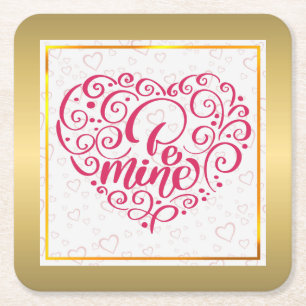 Be Mine"  tekst: Happy Valentine's Day Vierkante Kartonnen Onderzetter