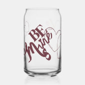 Be Mine Valentine Can Glass (Recto)