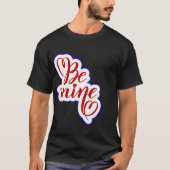 Be Mine Valentine Typography T-Shirt | Romantic Lo (Devant)