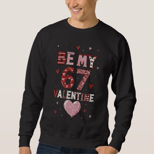 Be My 67 Valentine's Day - Love Celebration Design Trui (Voorkant)