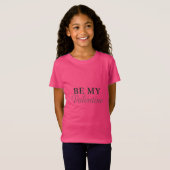 BE MY VALENTINE T-SHIRT (Voorkant volledig)
