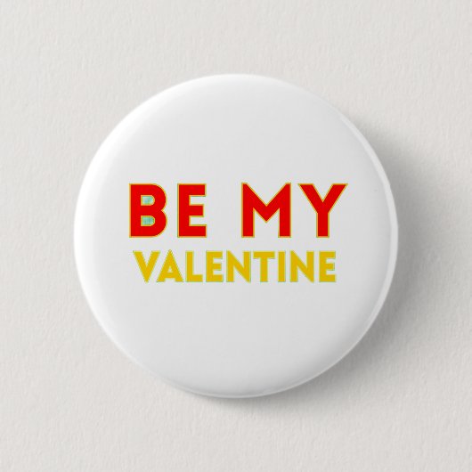 BE MY VALENTlNE Ronde Button 5,7 Cm (Voorkant)