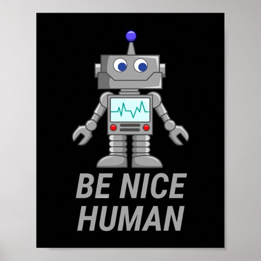 BE NICE HUMAN grappige robot Poster (Voorkant)