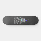 BE NICE HUMAN grappige robot Skateboard (Horizontaal)