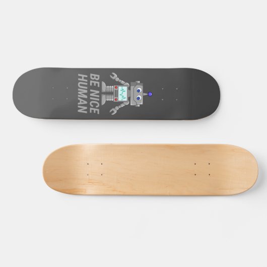 BE NICE HUMAN grappige robot Skateboard (Horizontaal)