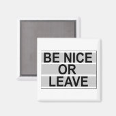 Be Nice or Leave MAgent Magneet (Voorkant / Achterkant)